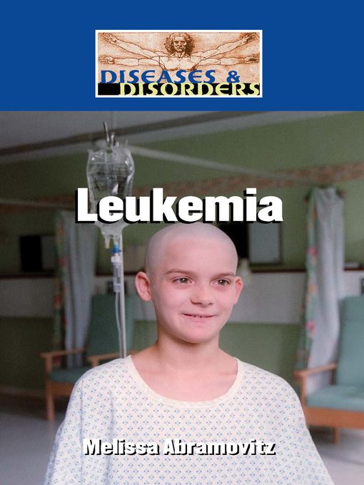 Title details for Leukemia by Melissa Abramovitz - Available